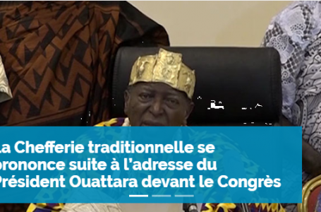 La Chefferie traditionnelle se prononce suite à l’adresse du Président Ouattara devant le Congrès